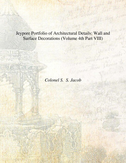 Jeypore Portfolio of Architectural Details: Wall and Surface Decorations Vol. 4th Part VIII - Gyan Books - Swadesiicart