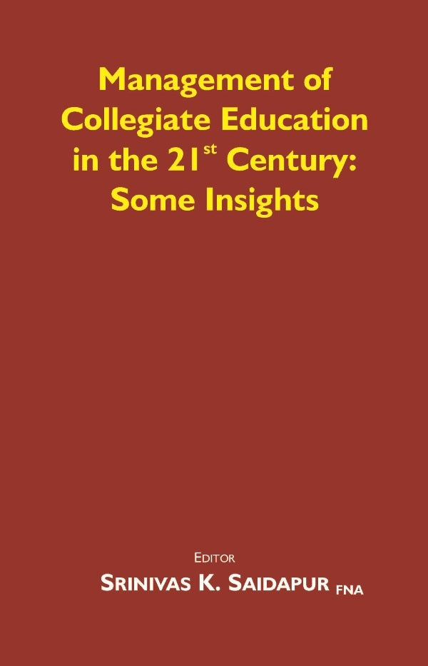 Management of Collegiate Education in the 21st Century: Some Insights - Gyan Books - Swadesiicart