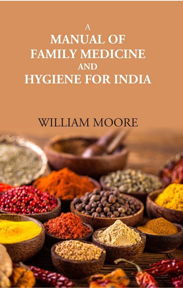 A Manual Of Family Medicine And Hygiene For India - Gyan Books - Swadesiicart