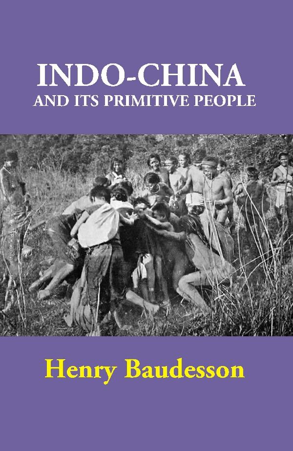 Indo-China and its Primitive People - Gyan Books - Swadesiicart