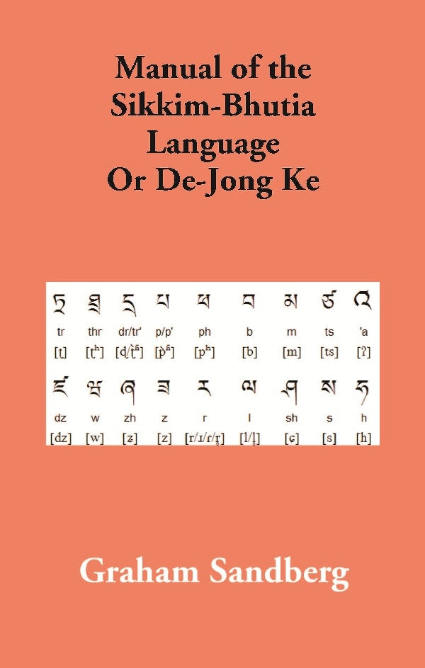 Manual of the Sikkim-Bhutia Language Or De-Jong Ke - Gyan Books - Swadesiicart