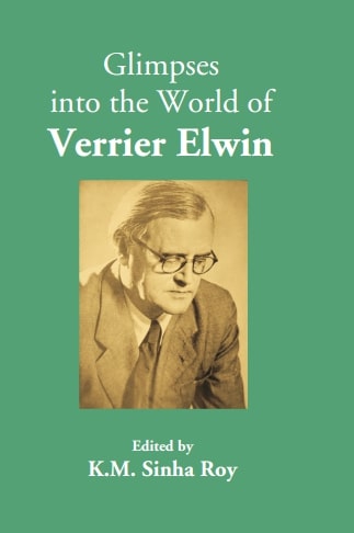 Glimpses into the World of Verrier Elwin - Gyan Books - Swadesiicart