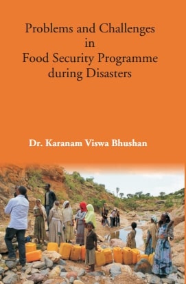 Problems and Challenges in Food Security Programmeduring Disasters - Gyan Books - Swadesiicart