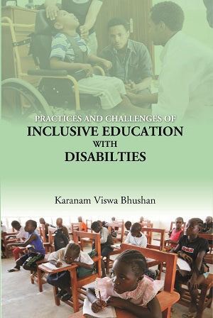 PRACTICES AND CHALLENGES OF INCLUSIVE EDUCATION WITH DISABILTIES - Gyan Books - Swadesiicart