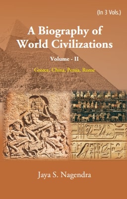 A Biography of World Civilizations: Greece, China, Persia, Rome Vol. 2nd - Gyan Books - Swadesiicart