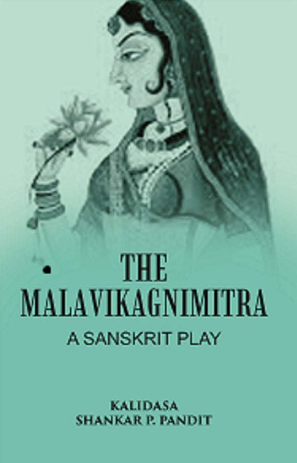 The Malavikagnimitra: A Sanskrit Play - Gyan Books - Swadesiicart