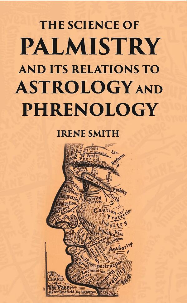 The Science Of Palmistry And Its Relations To Astrology And Phrenology - Gyan Books - Swadesiicart
