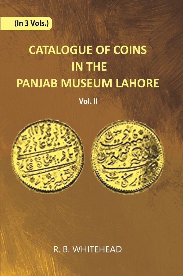 Catalogue Of Coins in The Panjab Museum, Lahore (Coins of The Mughal Emperors) Vol. 2nd - Gyan Books - Swadesiicart