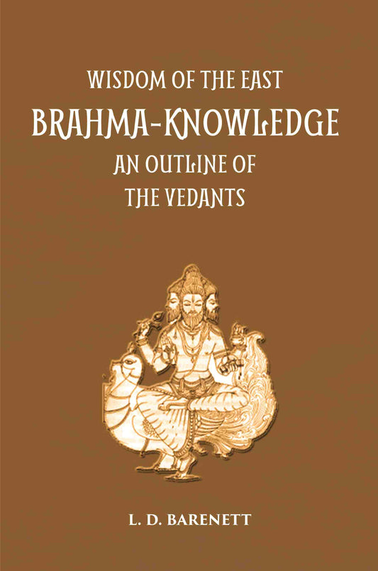 Brahma Knowledge: An Outline Of The Philosophy Of The Vedanta As Set Forth By The Upanishads And By Sankara - Gyan Books - Swadesiicart
