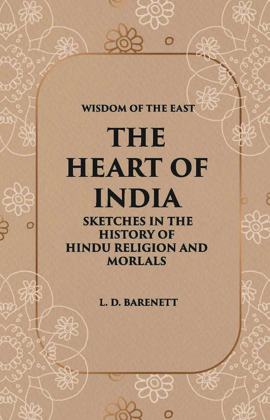 The Heart Of India: Sketches In The History Of Hindu Religion And Morals - Gyan Books - Swadesiicart