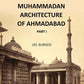 The Muhammadan Architecture Of Ahmadabad: A. D. 1412 To 1520 Part 1 - Gyan Books - Swadesiicart