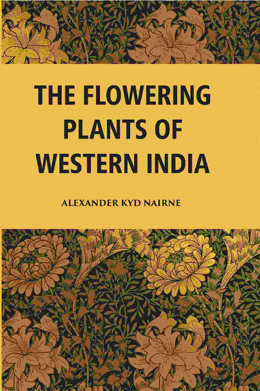 The Flowering Plants Of Western India - Gyan Books - Swadesiicart