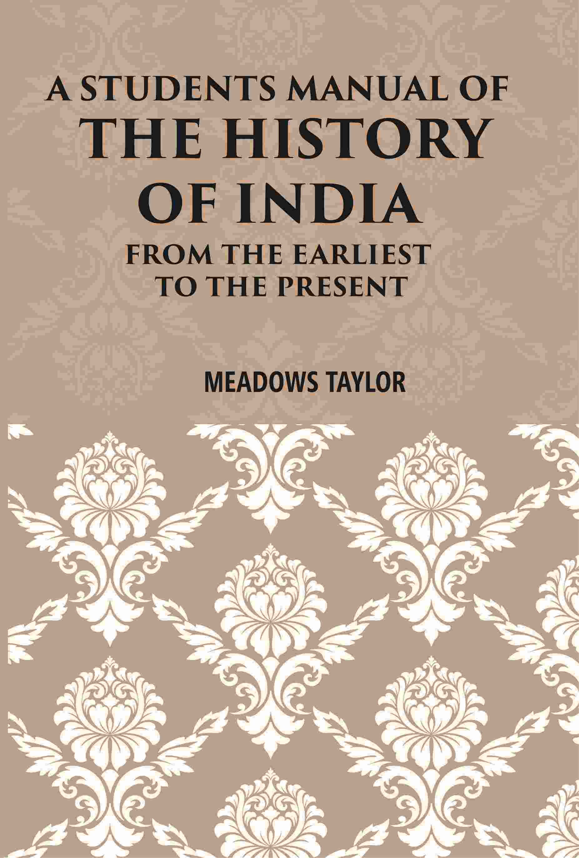 A Students Manual Of The History Of India: From The Earliest Period To The Present - Gyan Books - Swadesiicart