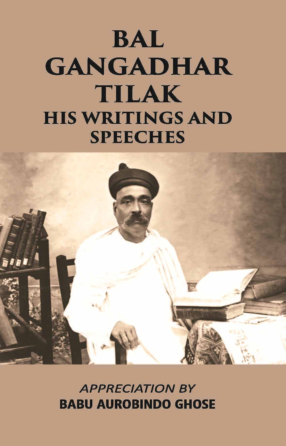 Bal Gangadhar Tilak His Writings And Speeches - Gyan Books - Swadesiicart