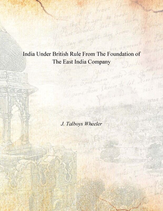 India Under British Rule From the Foundation of the East India Company - Gyan Books - Swadesiicart