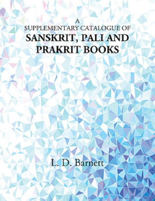 A Supplementary Catalogue of Sanskrit, Pali and Prakrit Books - Gyan Books - Swadesiicart