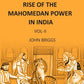 HISTORY OF THE RISE OF THE MAHOMEDAN POWER IN INDIA: TILL THE YEAR A.D. 1612 Vol. 2nd - Gyan Books - Swadesiicart