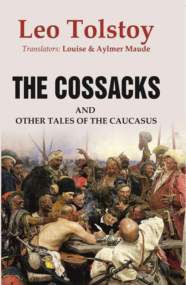 The Cossacks: And Other Tales of the Caucasus - Gyan Books - Swadesiicart