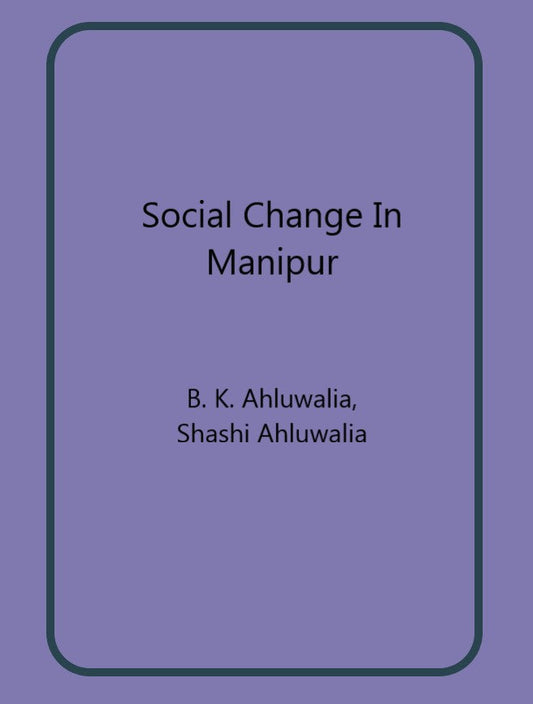 Social Change In Manipur - Gyan Books - Swadesiicart