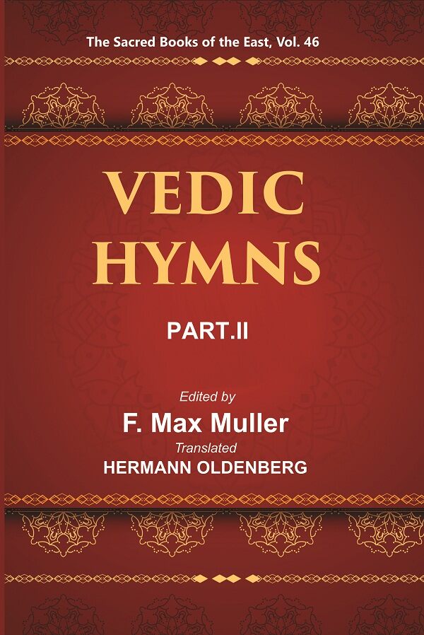 The Sacred Books of the East (VEDIC HYMNS, PART-II: HYMNS TO AGNI (MANDALAS I–V) 46th - Gyan Books - Swadesiicart