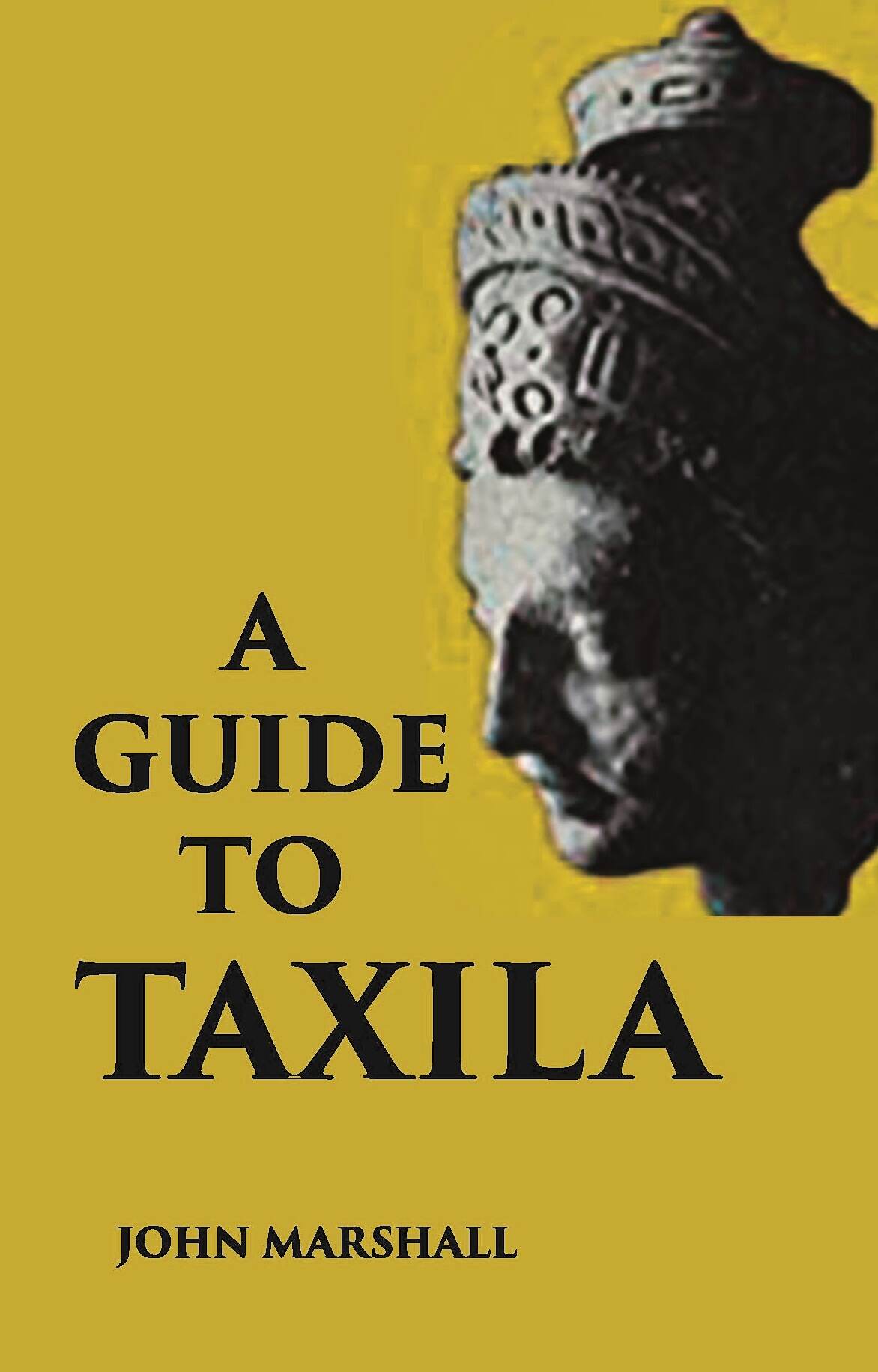 A GUIDE TO TAXILA - Gyan Books - Swadesiicart