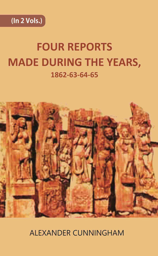 FOUR REPORTS MADE DURING THE YEARS, 1862-63-64-65 2 Vols. Set - Gyan Books - Swadesiicart