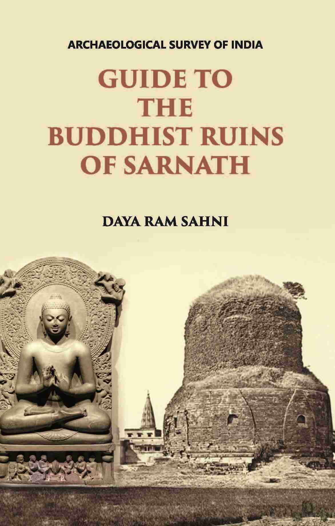 GUIDE TO THE BUDDHIST RUINS OF SARNATH : WITH SEVEN PLATES - Gyan Books - Swadesiicart
