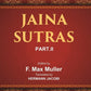 The Sacred Books of the East (JAINA-SUTRAS, PART-II: THE UTTARADHYAYANA SUTRA, THE SUTRAKRITANGA SUTRA) 45th - Gyan Books - Swadesiicart