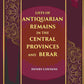 LISTS OF ANTIQUARIAN REMAINS IN THE CENTRAL PROVINCES AND BERAR - Gyan Books - Swadesiicart