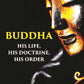 BUDDHA: HIS LIFE, HIS DOCTRINE, HIS ORDER - Gyan Books - Swadesiicart