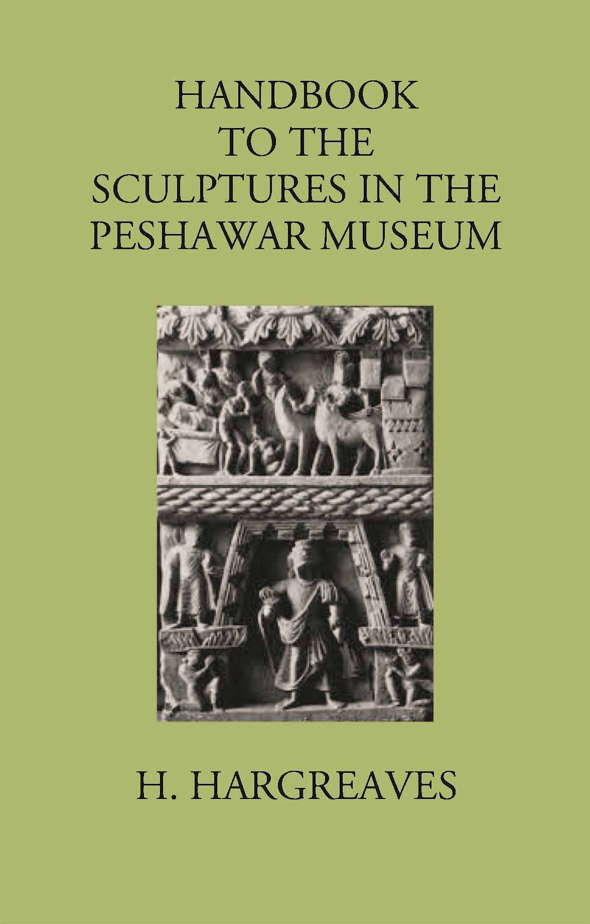 HANDBOOK TO THE Sculptures in the Peshawar Museum - Gyan Books - Swadesiicart