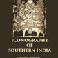 ICONOGRAPHY OF SOUTHERN INDIA - Gyan Books - Swadesiicart
