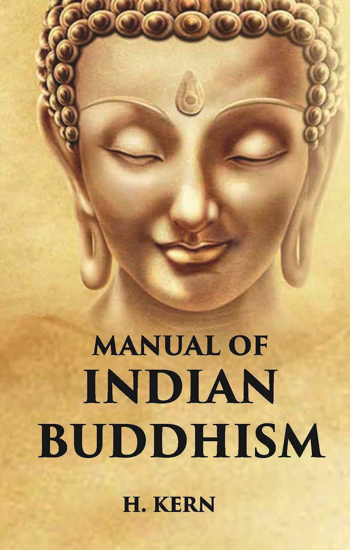 MANUAL OF INDIAN BUDDHISM - Gyan Books - Swadesiicart