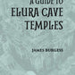 A GUIDE TO ELURA CAVE TEMPLES - Gyan Books - Swadesiicart