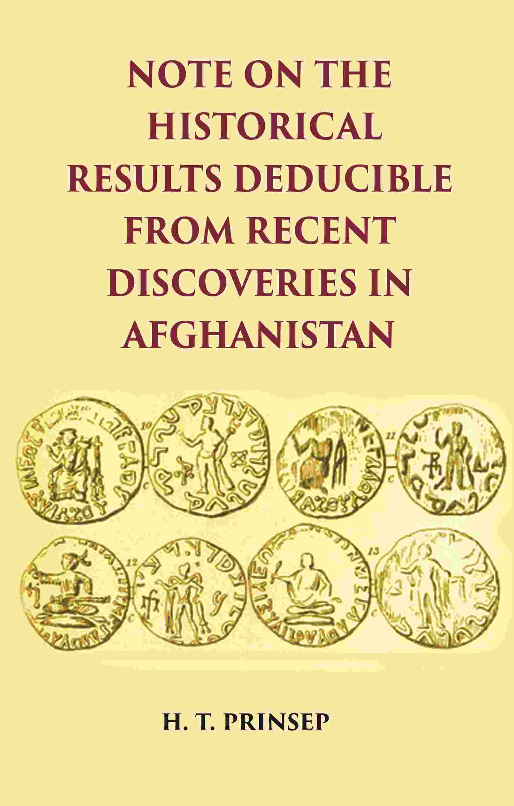 NOTE ON THE HISTORICAL RESULTS DEDUCIBLE FROM RECENT DISCOVERIES IN AFGHANISTAN - Gyan Books - Swadesiicart