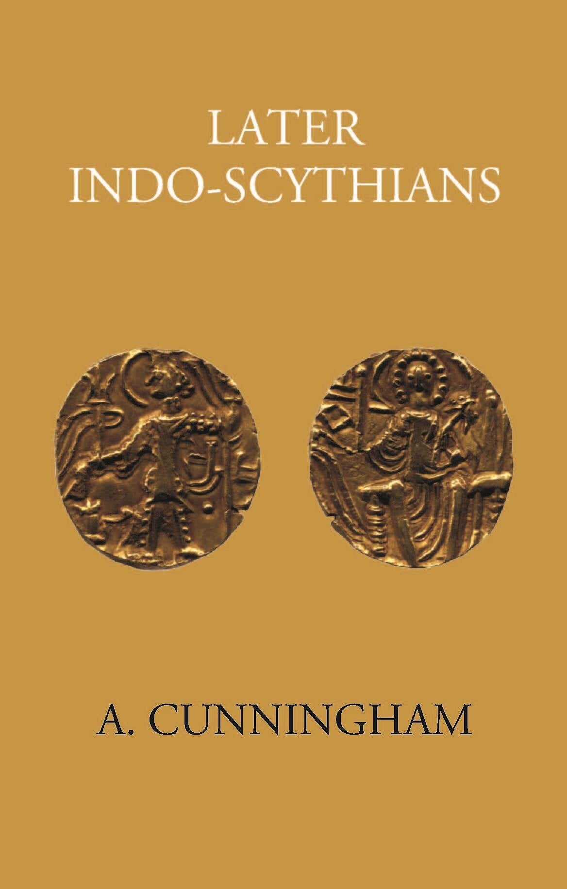 LATER INDO-SCYTHIANS - Gyan Books - Swadesiicart
