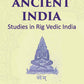LIFE IN ANCIENT INDIA: Studies in Rig Vedic India - Gyan Books - Swadesiicart