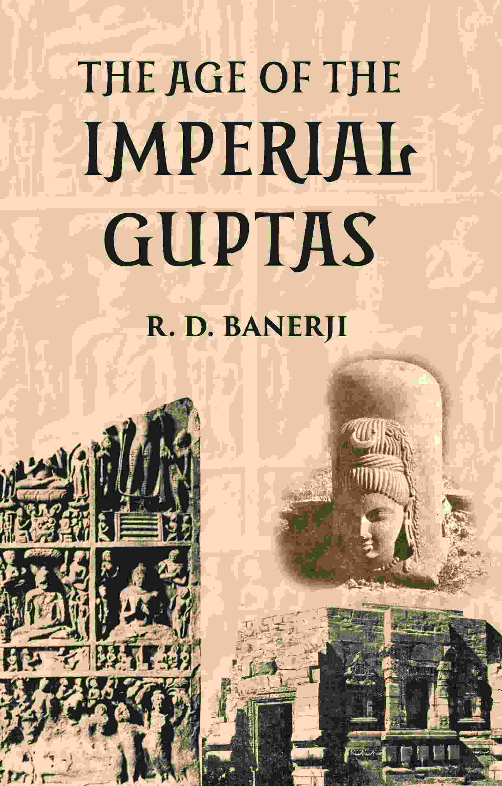 THE AGE OF THE IMPERIAL GUPTAS - Gyan Books - Swadesiicart