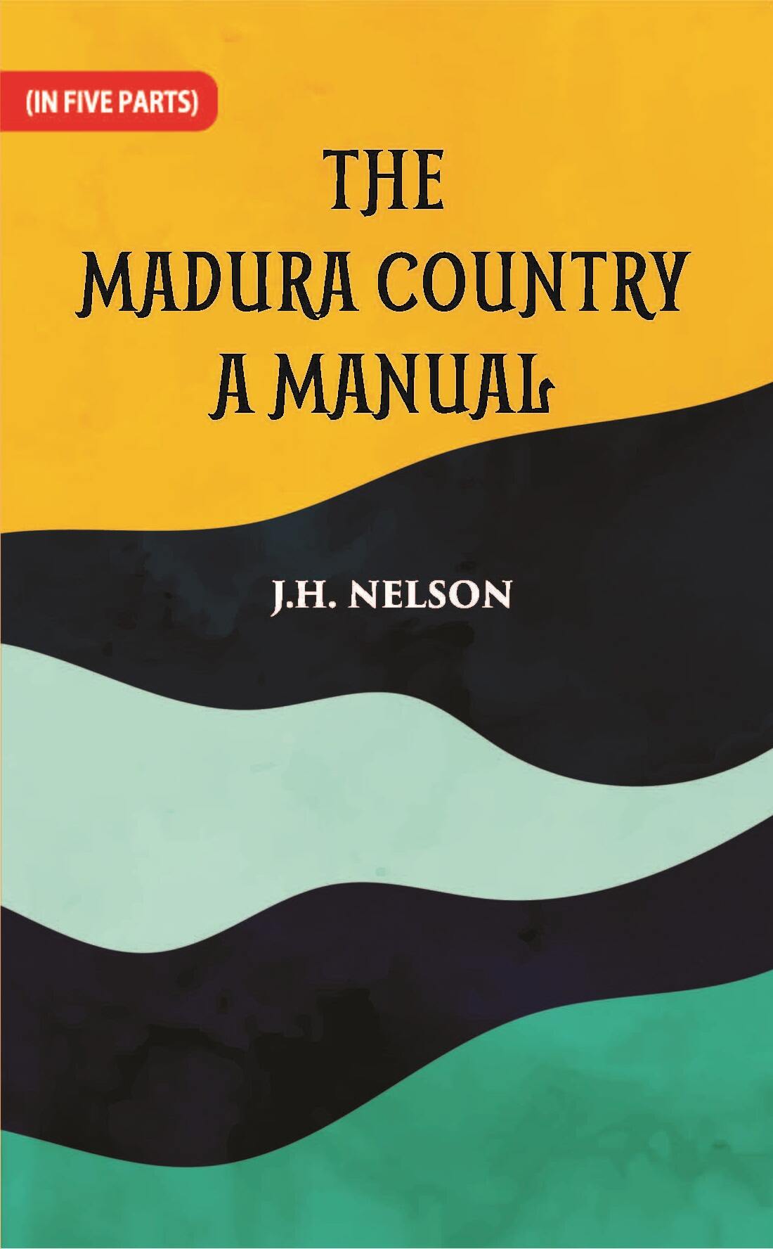 The Madura Country A Manual Part -1 - Gyan Books - Swadesiicart