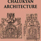 CHALUKYAN ARCHITECTURE INCLUDING EXAMPLES FROM THE BALLARI DISTRICT, MADRAS PRESIDENCY - Gyan Books - Swadesiicart
