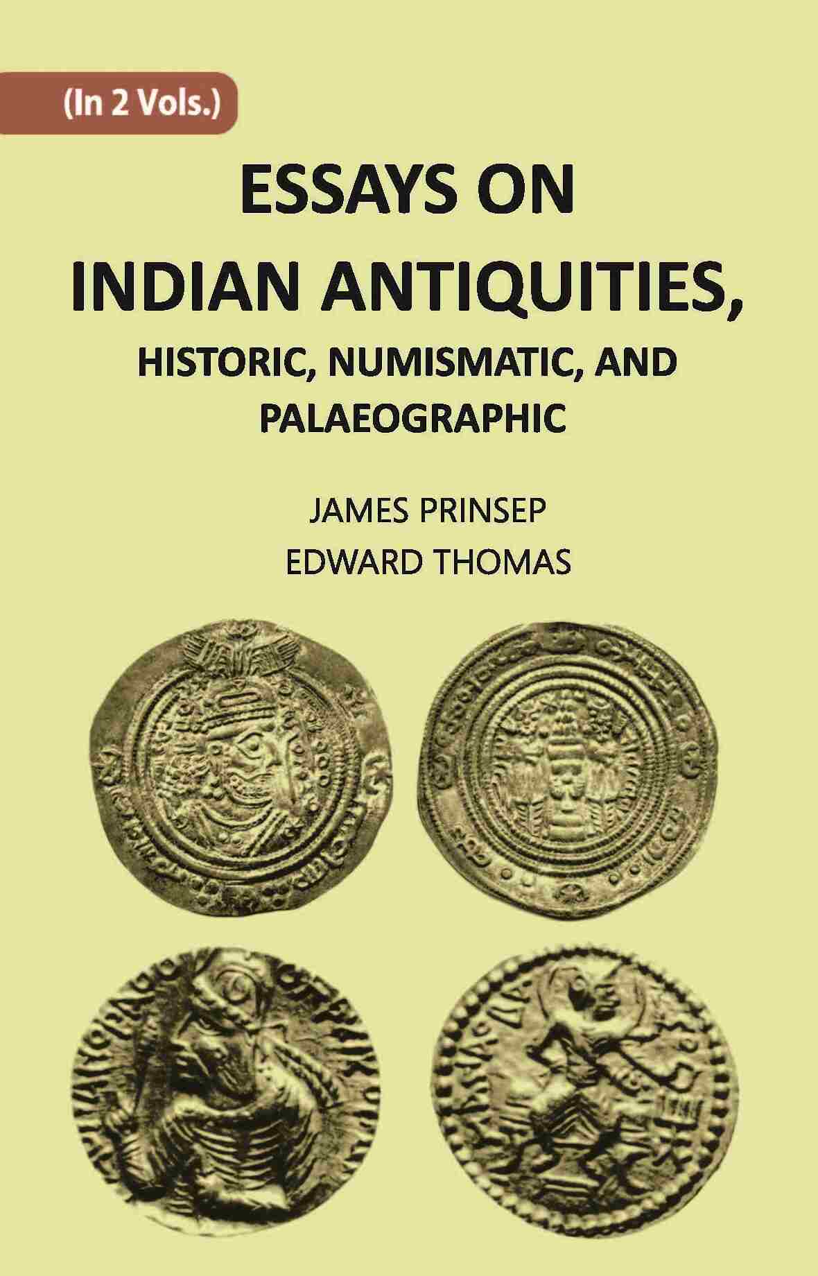 ESSAYS ON INDIAN ANTIQUITIES, HISTORIC, NUMISMATIC, AND PALAEOGRAPHIC Vol. 2nd - Gyan Books - Swadesiicart