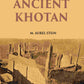 ANCIENT KHOTAN: DETAILED REPORT OF ARCHAEOLOGICAL EXPLORATIONS IN CHINESE TURKESTAN Vol. 1st - Gyan Books - Swadesiicart