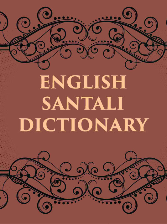 ENGLISH SANTALI DICTIONARY - Gyan Books - Swadesiicart