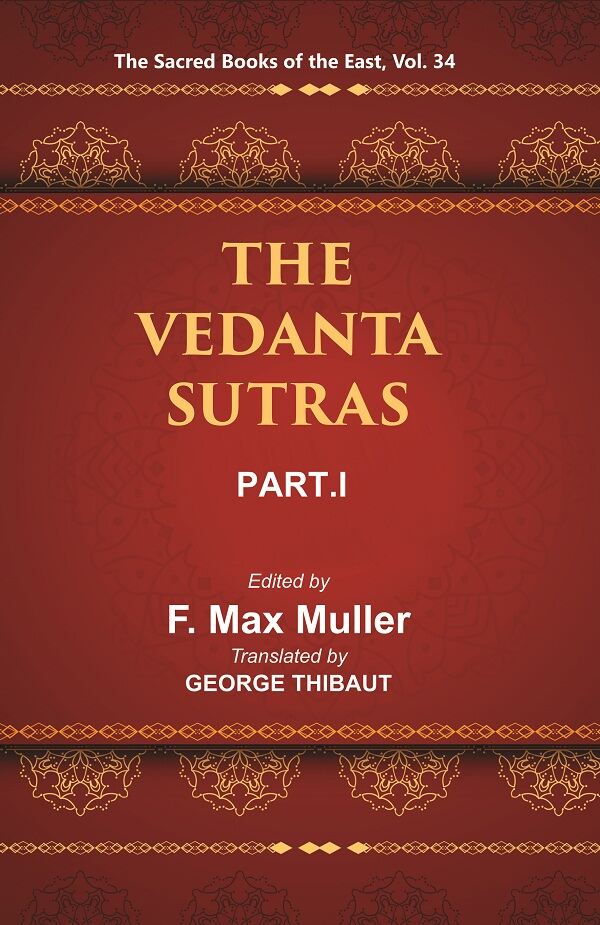 The Sacred Books of the East (THE VEDANTA-SUTRAS, PART-I) 34th - Gyan Books - Swadesiicart