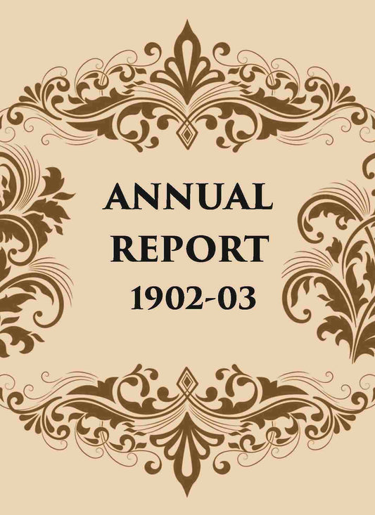 ANNUAL REPORT 1902-03 - Gyan Books - Swadesiicart