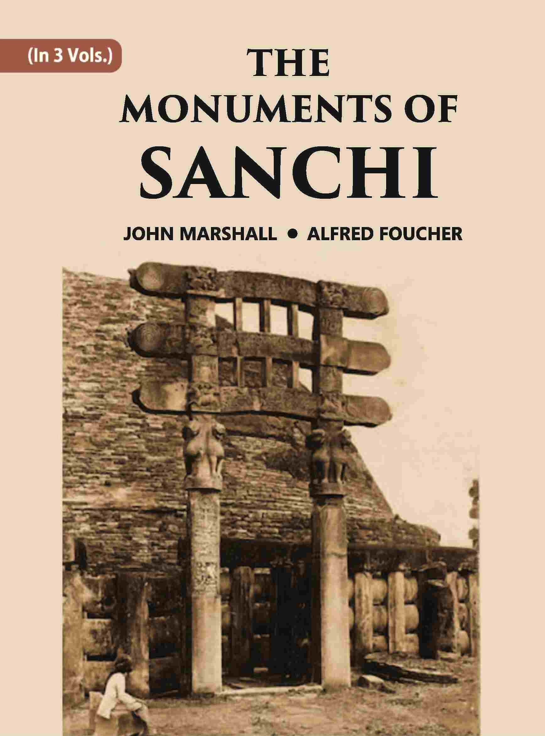 THE MONUMENTS OF SANCHI Vol. 1st - Gyan Books - Swadesiicart