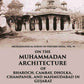 ON THE MUHAMMADAN ARCHITECTURE OF BHAROCH, CAMBAY, DHOLKA, CHAMPANIR, AND MAHMUDABAD IN GUJARAT - Gyan Books - Swadesiicart