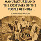 THE TEXTILE MANUFACTURES AND THE COSTUMES OF THE PEOPLE OF INDIA - Gyan Books - Swadesiicart
