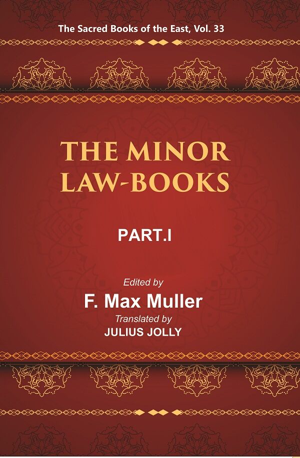 The Sacred Books of the East (THE MINOR LAW-BOOKS, PART-I: NARADA. BRIHASPATI) 33rd - Gyan Books - Swadesiicart