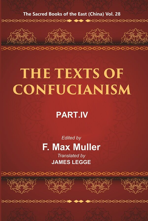 The Sacred Books of the East (China: THE TEXTS OF CONFUCIANISM, PART-IV: THE Li Ki XI—XLVI) 28th - Gyan Books - Swadesiicart